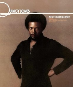 You’ve Got It Bad Girl