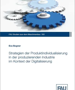 Strategien der Produktindividualisierung in der produzierenden Industrie im Kontext der Digitalisierung