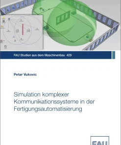 Simulation komplexer Kommunikationssysteme in der Fertigungsautomatisierung