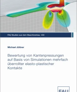 Bewertung von Kantenpressungen auf Basis von Simulationen mehrfach überrollter elasto-plastischer Kontakte