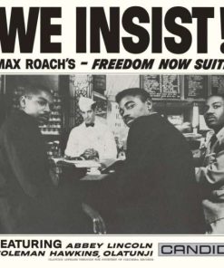 We Insist! – Max Roach’s Freedom Now Suite