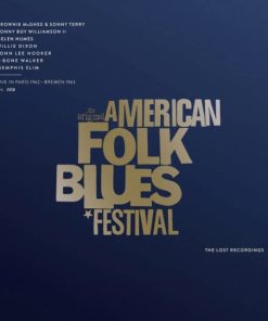 The Original American Folk Blues Festival – Paris 1962 & Bremen 1963